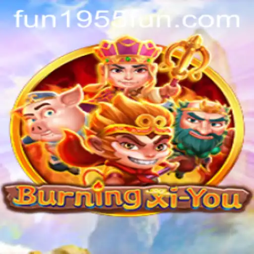 BurningXiYou: An Epic Adventure into the World of Fantasy