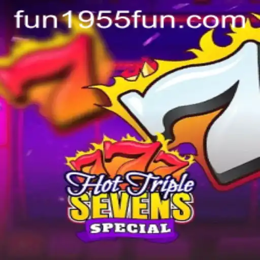 Discover the Thrills of HotTripleSevensSpecial with Keyword FUN1955